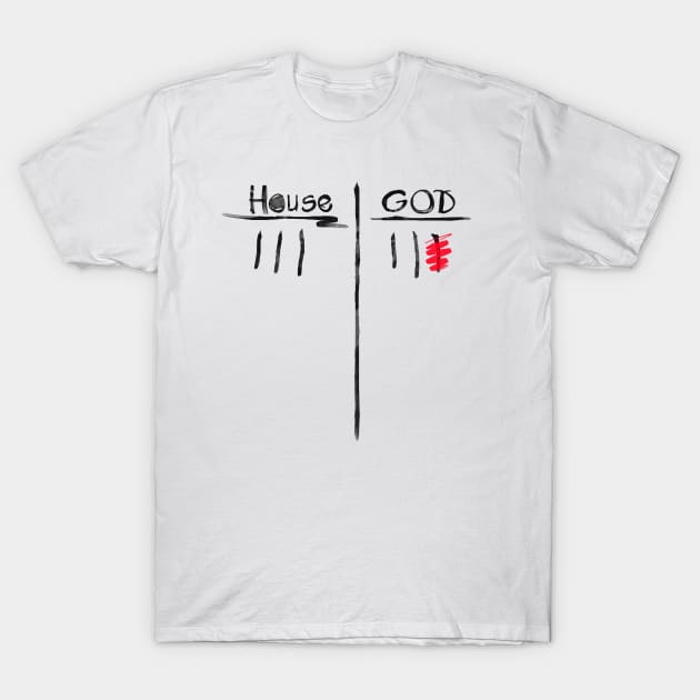 House vs God (Light ver.) T-Shirt by FnCWorks